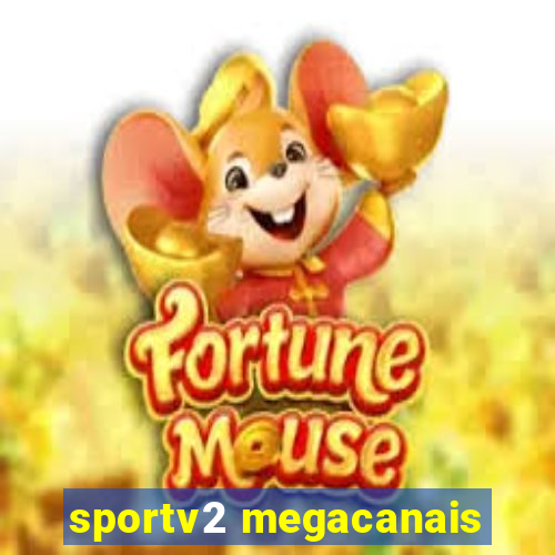 sportv2 megacanais